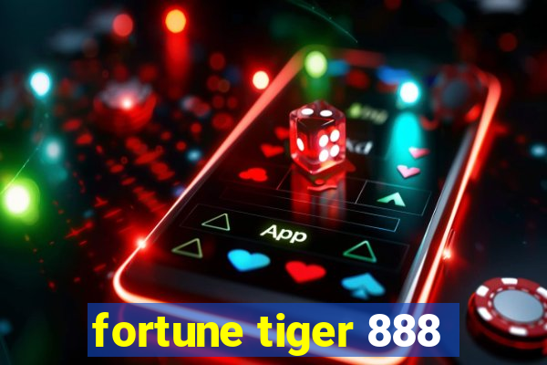 fortune tiger 888